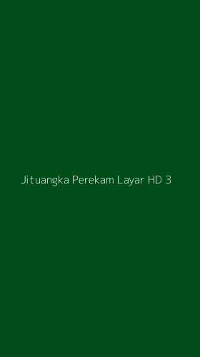 Tampilan Antarmuka Aplikasi Jituangka Perekam Layar Hd - 3