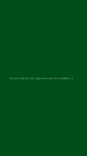 Tampilan Antarmuka Aplikasi Jitutoto Daftar Link Login Alternatif Anti Nawala - 2