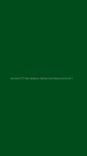 Tampilan Antarmuka Aplikasi Jitutoto777 Rtp Aplikasi Daftar Slot Resmi Android - 1