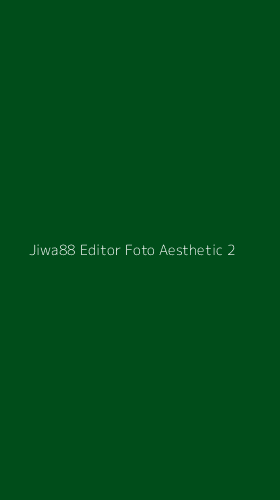 Tampilan Antarmuka Aplikasi Jiwa88 Editor Foto Aesthetic - 2