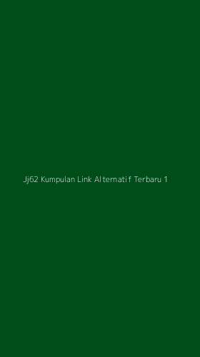 Tampilan Antarmuka Aplikasi Jj62 Kumpulan Link Alternatif Terbaru - 1