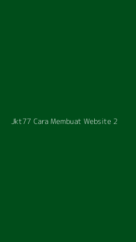 Tampilan Antarmuka Aplikasi Jkt77 Cara Membuat Website - 2