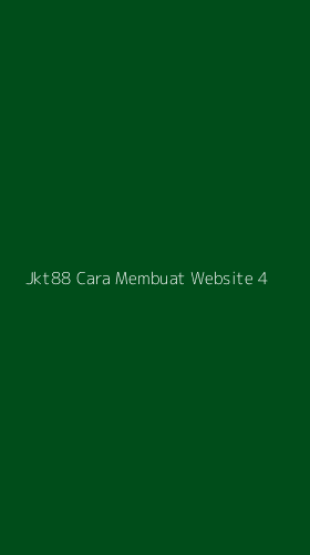 Tampilan Antarmuka Aplikasi Jkt88 Cara Membuat Website - 4