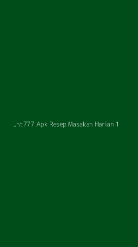 Tampilan Antarmuka Aplikasi Jnt777 Apk Resep Masakan Harian - 1