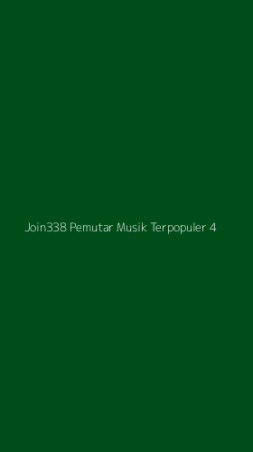 Tampilan Antarmuka Aplikasi Join338 Pemutar Musik Terpopuler - 4