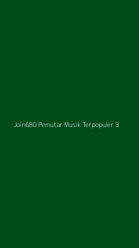 Tampilan Antarmuka Aplikasi Join680 Pemutar Musik Terpopuler - 3