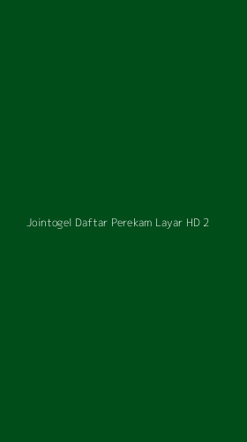 Tampilan Antarmuka Aplikasi Jointogel Daftar Perekam Layar Hd - 2