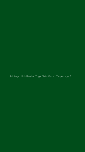 Tampilan Antarmuka Aplikasi Jointogel Link Bandar Togel Toto Macau Terpercaya - 3