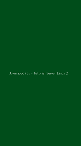 Tampilan Antarmuka Aplikasi Jokerapp678g - Tutorial Server Linux - 2