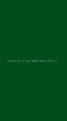 Tampilan Antarmuka Aplikasi Jokislot138 Link Login Sbobet Mobile Terbaru - 1
