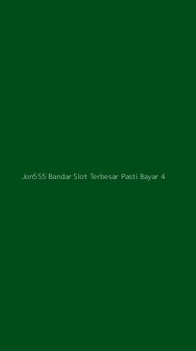 Tampilan Antarmuka Aplikasi Jon555 Bandar Slot Terbesar Pasti Bayar - 4