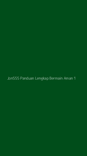 Tampilan Antarmuka Aplikasi Jon555 Panduan Lengkap Bermain Aman - 1