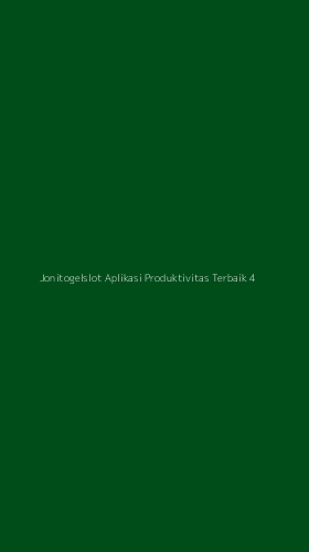 Tampilan Antarmuka Aplikasi Jonitogelslot Aplikasi Produktivitas Terbaik - 4
