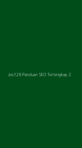 Tampilan Antarmuka Aplikasi Jos129 Panduan Seo Terlengkap - 2