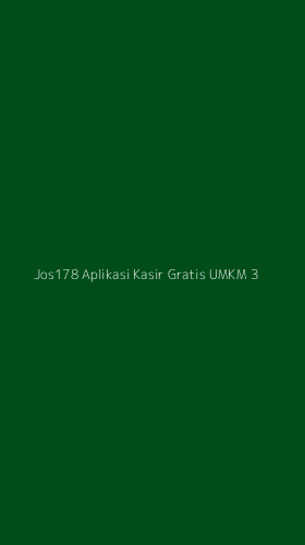 Tampilan Antarmuka Aplikasi Jos178 Aplikasi Kasir Gratis Umkm - 3