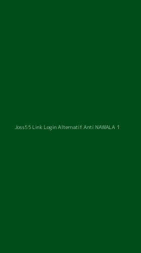 Tampilan Antarmuka Aplikasi Joss55 Link Login Alternatif Anti Nawala - 1
