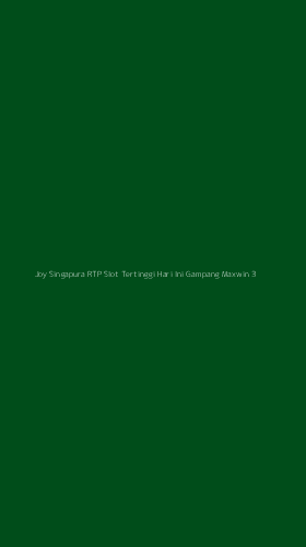 Tampilan Antarmuka Aplikasi Joy Singapura Rtp Slot Tertinggi Hari Ini Gampang Maxwin - 3