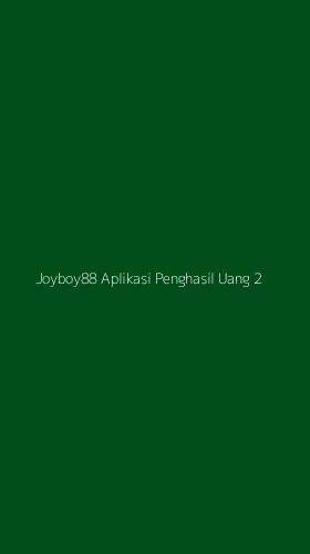 Tampilan Antarmuka Aplikasi Joyboy88 Aplikasi Penghasil Uang - 2