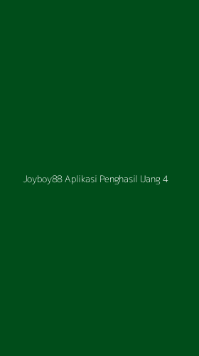 Tampilan Antarmuka Aplikasi Joyboy88 Aplikasi Penghasil Uang - 4