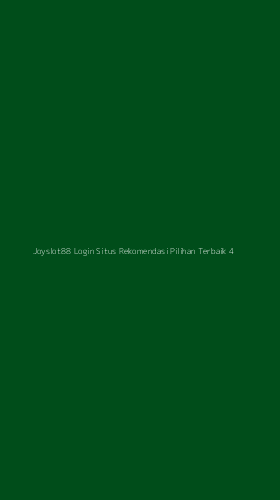 Tampilan Antarmuka Aplikasi Joyslot88 Login Situs Rekomendasi Pilihan Terbaik - 4