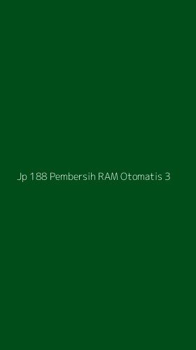 Tampilan Antarmuka Aplikasi Jp 188 Pembersih Ram Otomatis - 3