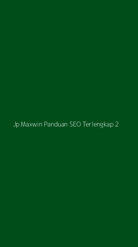 Tampilan Antarmuka Aplikasi Jp Maxwin Panduan Seo Terlengkap - 2