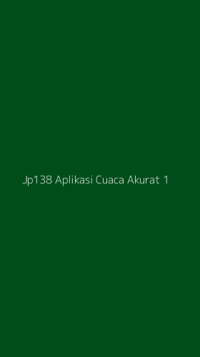 Tampilan Antarmuka Aplikasi Jp138 Aplikasi Cuaca Akurat - 1