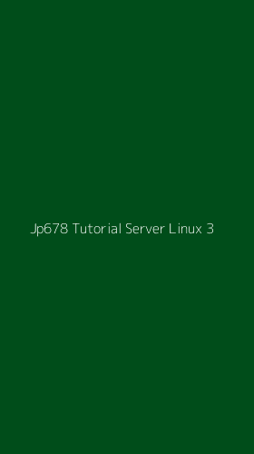 Tampilan Antarmuka Aplikasi Jp678 Tutorial Server Linux - 3
