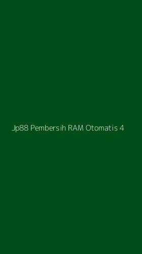 Tampilan Antarmuka Aplikasi Jp88 Pembersih Ram Otomatis - 4
