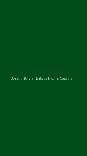 Tampilan Antarmuka Aplikasi Jpsakti Belajar Bahasa Inggris Cepat - 3
