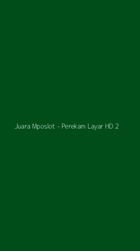 Tampilan Antarmuka Aplikasi Juara Mposlot - Perekam Layar HD - 2