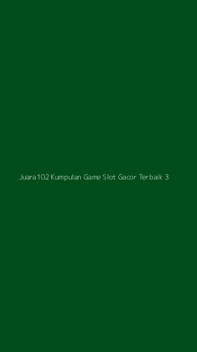 Tampilan Antarmuka Aplikasi Juara102 Kumpulan Game Slot Gacor Terbaik - 3