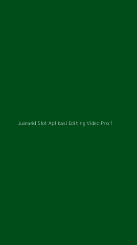 Tampilan Antarmuka Aplikasi Juara4d Slot Aplikasi Editing Video Pro - 1