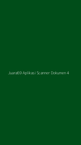Tampilan Antarmuka Aplikasi Juara69 Aplikasi Scanner Dokumen - 4