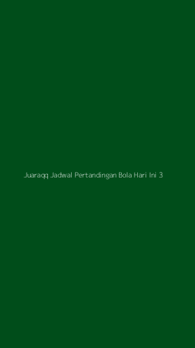 Tampilan Antarmuka Aplikasi Juaraqq Jadwal Pertandingan Bola Hari Ini - 3