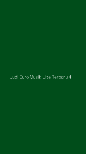 Tampilan Antarmuka Aplikasi Judi Euro Musik Lite Terbaru - 4