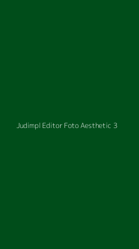 Tampilan Antarmuka Aplikasi Judimpl Editor Foto Aesthetic - 3