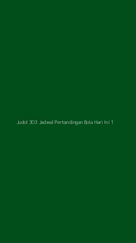 Tampilan Antarmuka Aplikasi Judol 303 Jadwal Pertandingan Bola Hari Ini - 1