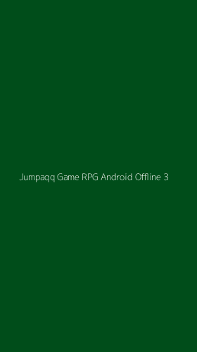 Tampilan Antarmuka Aplikasi Jumpaqq Game Rpg Android Offline - 3