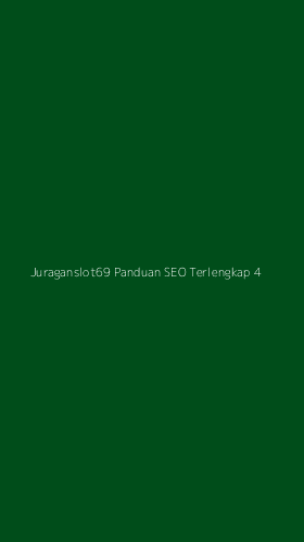Tampilan Antarmuka Aplikasi Juraganslot69 Panduan Seo Terlengkap - 4