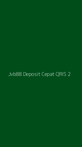 Tampilan Antarmuka Aplikasi Jvb88 Deposit Cepat Qris - 2