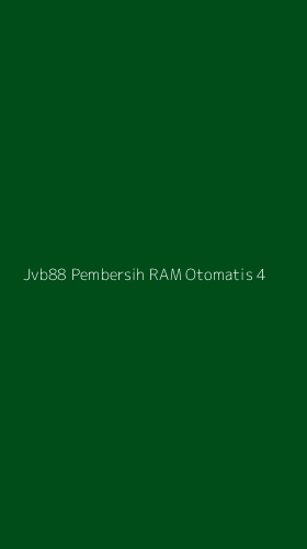 Tampilan Antarmuka Aplikasi Jvb88 Pembersih Ram Otomatis - 4