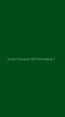 Tampilan Antarmuka Aplikasi Jvsslot Panduan Seo Terlengkap - 1