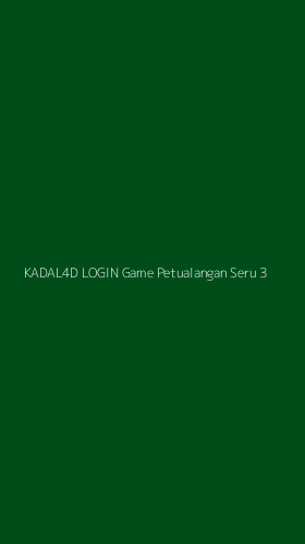 Tampilan Antarmuka Aplikasi Kadal4d Login Game Petualangan Seru - 3