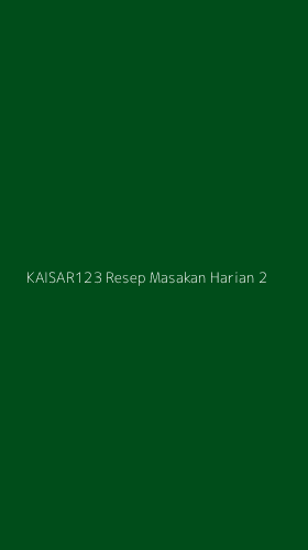 Tampilan Antarmuka Aplikasi Kaisar123 Resep Masakan Harian - 2