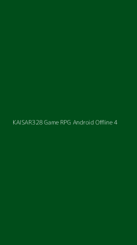 Tampilan Antarmuka Aplikasi Kaisar328 Game Rpg Android Offline - 4
