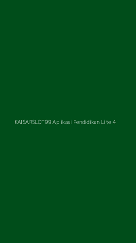 Tampilan Antarmuka Aplikasi Kaisarslot99 Aplikasi Pendidikan Lite - 4