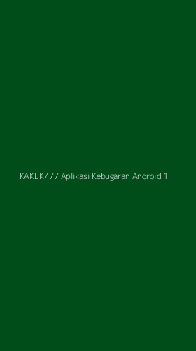Tampilan Antarmuka Aplikasi Kakek777 Aplikasi Kebugaran Android - 1