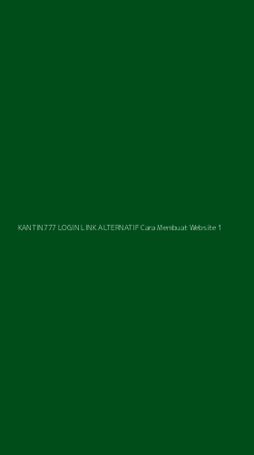 Tampilan Antarmuka Aplikasi Kantin777 Login Link Alternatif Cara Membuat Website - 1