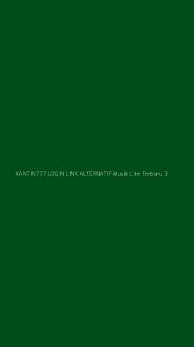 Tampilan Antarmuka Aplikasi Kantin777 Login Link Alternatif Musik Lite Terbaru - 3